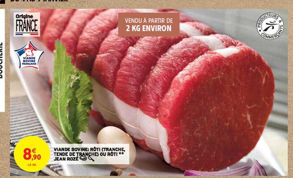 viande bovine : rôti (tranche, tende de tranche" ou rôti** jean rozé