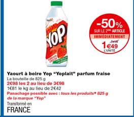 yaourt à boire yop "yoplait" parfum fraise -50% sur le 2eme article immédiatement