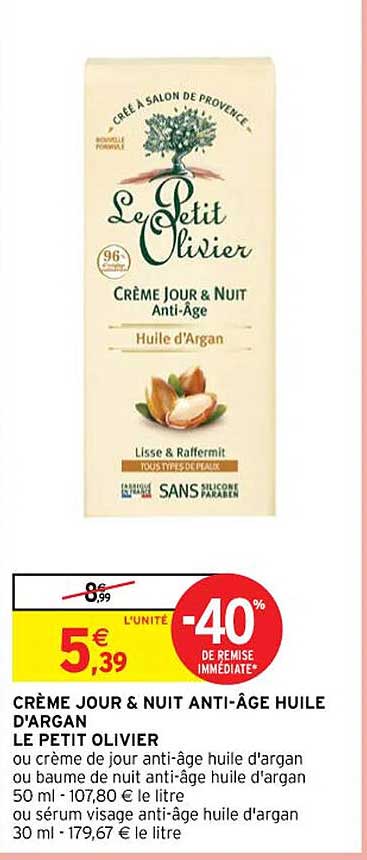 crème jour & nuit anti-âge huile d'argan le petit olivier ou crème de jour anti-âge huile d'argan ou baume de nuit anti-âge huile d'argan ou sérum visage anti-âge huile d'argan