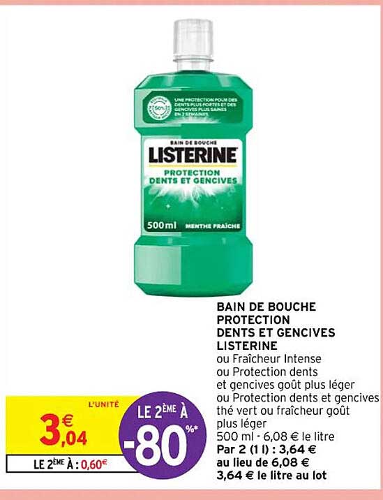 Bain De Bouche Protection Dents Et Gencives Listerine Ou Fraîcheur Intense Ou Protection Dents Et Gencives Goût Plus Léger Ou Protection Dents Et Gencives Thé Vert Ou Fraîcheur Goût Plus Léger