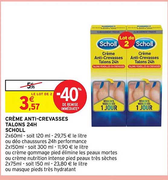 crème anti-crevasses talons 24 h scholl ou déo chaussures 24 h performance ou crème gommage pied élimine les peaux mortes ou crème nutrition intense pied peaux très sèches ou masque pieds