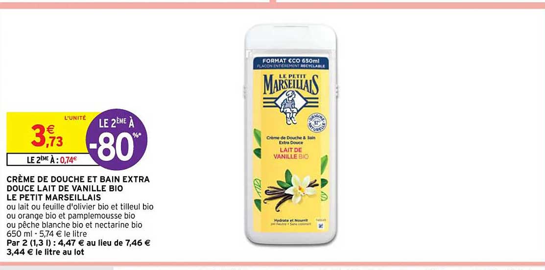 crème de douche et bain extra douce lait de vanille bio le petit marseillais ou lait ou feuille d'olivier bio et tileul bio ou orange bio et pamplemousse bio ou pêche blanche bio et nectarine bio