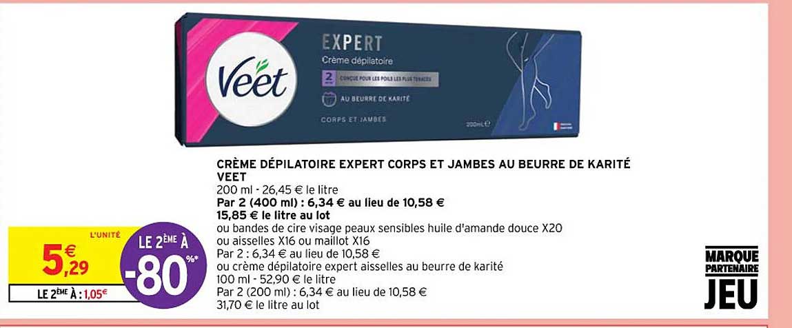 crème dépilatoire expert corps et jambes au beurre de karité veet ou bande de cire visage peaux sensibles huile d'amande douce x 20 ou aisselles x 16 ou maillot x 16 ou crème dépilatoire expert