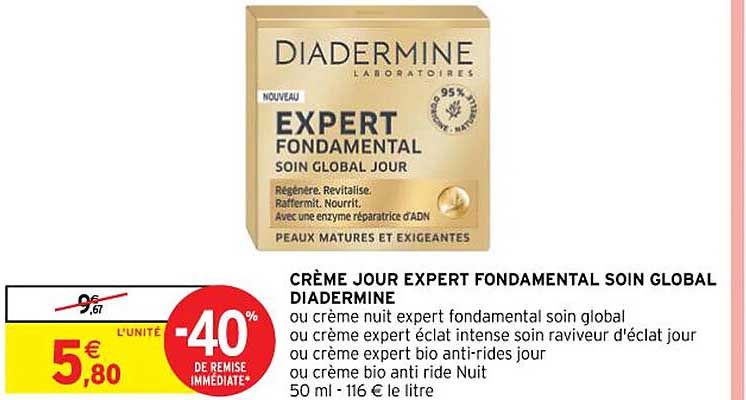 crème jour expert fondamental soin global diadermien ou crème nuit expert fondamental soin global ou crème expert éclat intense soin raviveur d'éclat jour ou crème expert bio anti-rides jour