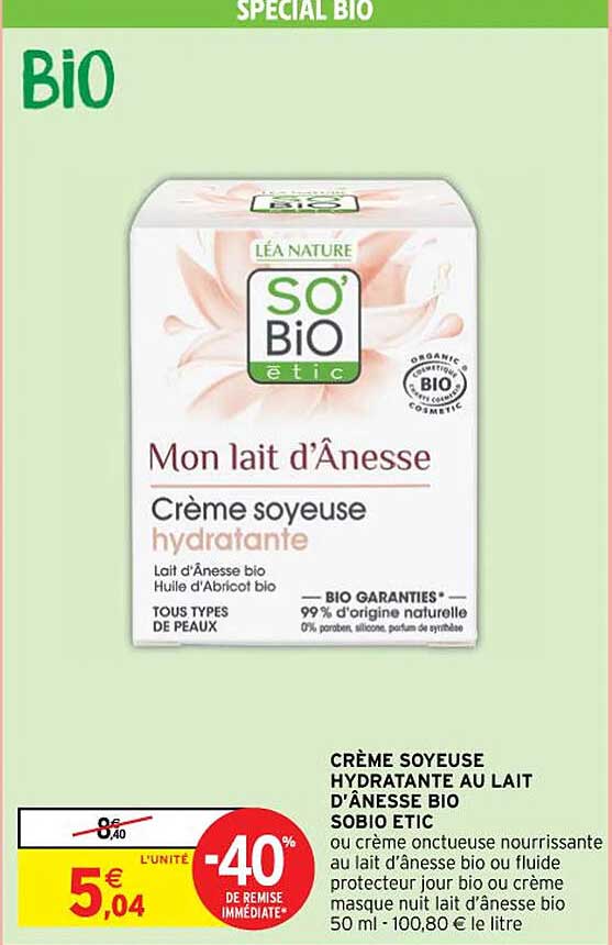 crème soyeuse hydratante au lait d'ânesse bio so bio étic ou crème onctueuse nourrissante au lait d'ânesse bio ou fluide protecteur jour bio ou crème masque nuit lait d'ânesse bio