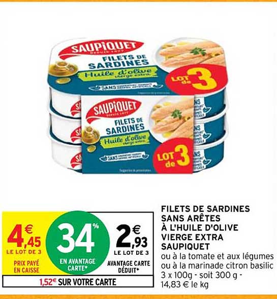 filets de sardines sans arêtes à l'huile d'olive vierge extra saupiquet ou à la tomate et aux légumes ou à la marinade citron basilic