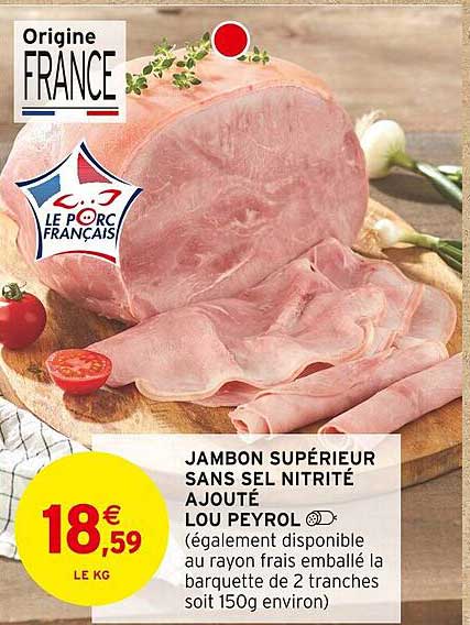 jambon supérieur sans sel nitrité ajouté lou peyrol