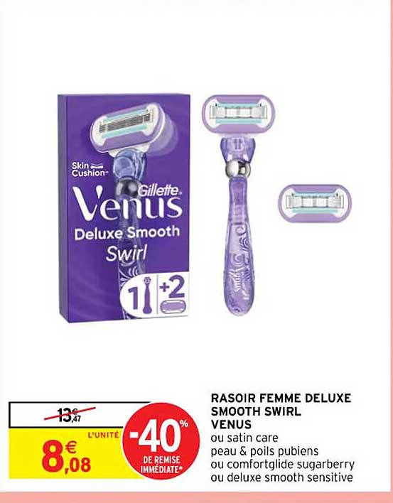 rasoir femme deluxe smooth swirl venus ou satin care peau & poils pubiens ou comfortglide sugarberry ou deluxe smooth sensitive