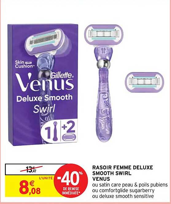 rasoir femme deluxe smooth swirl venus ou satin care peau & poils pubiens ou comfortglide sugarberry ou deluxe smooth sensitive