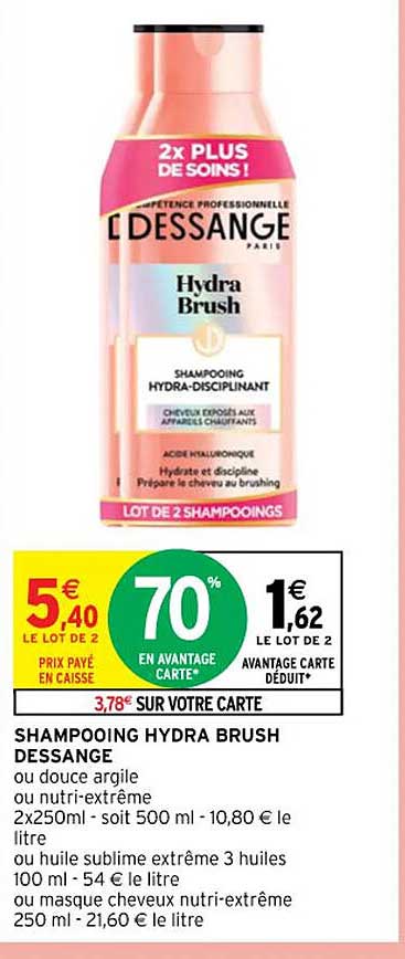shampooing hydra brush dessange ou douce argile ou nutri-extrême ou huile sublime extrême 3 huiles ou masque cheveux nutri-extrême
