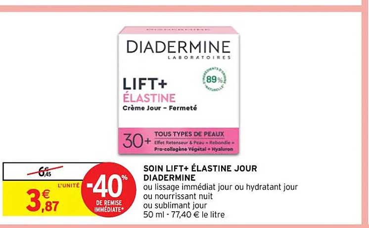 soin lift+ élastine jour diadermine ou lissage immédiat jour ou hydratant jour ou nourrissant nuit ou sublimant jour