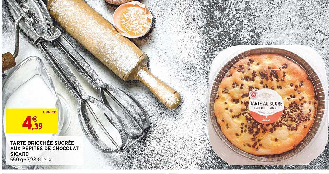 tarte briochée sucrée aux pépites de chocolat sicard