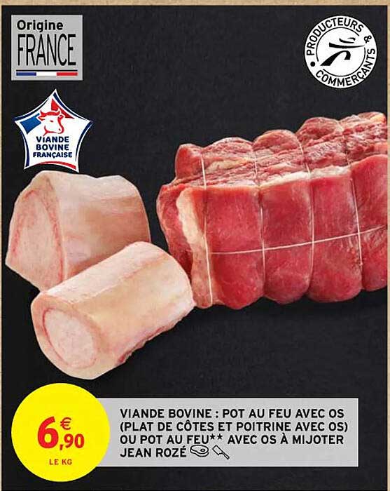 viande bovine : pot au feu avec os (plat de côtes et poitrine avec os) ou pot au feu** avec os à mijoter jean rozé