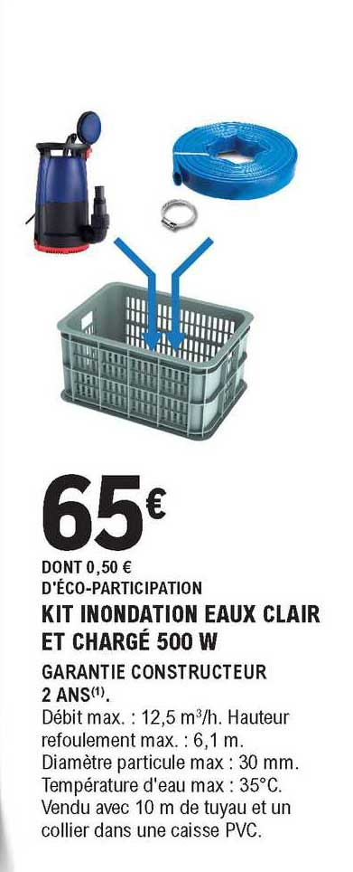 kit inondation eaux clair et chargé 500 w