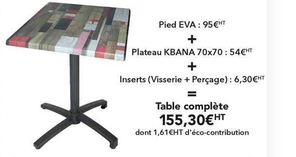 table complète pied eva plateau kbana inserts