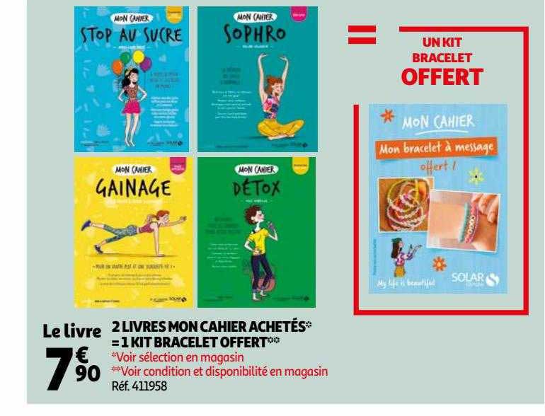 2 livres mon cahier achetés = 1 kit bracelet offert