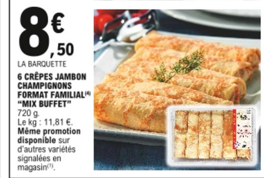 6 Crêpes Jambon Champignons Format Familial "mix Buffet"