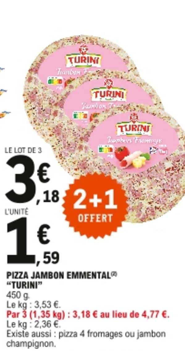 Pizza Jambon Emmental "turini"