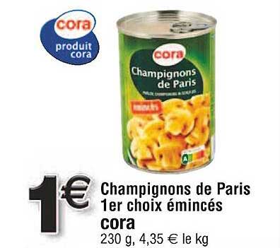 champignons de paris 1er choix émincés cora