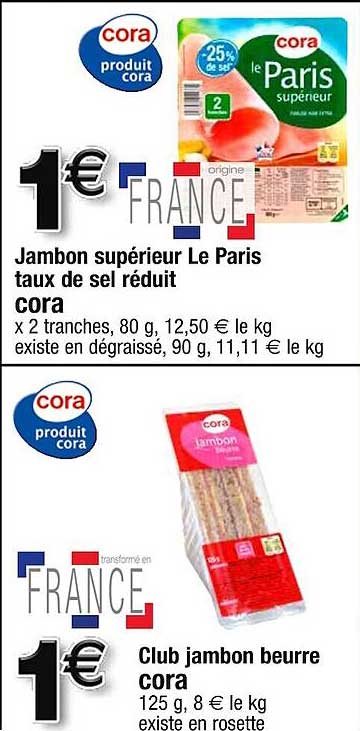 jambon supérieur la paris taux de sel réduit cora ou club jambon beurre
