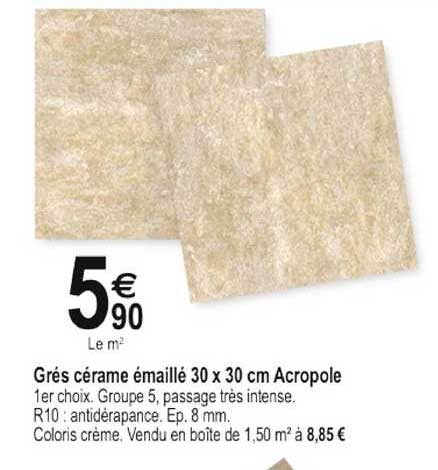 grés cérame émaillé 30 x 30 cm acropole