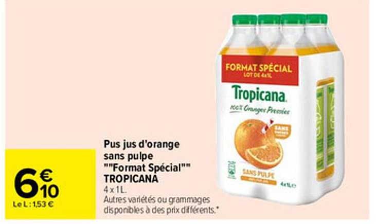 pur jus d'orange sans pulpe "format spécial" tropicana