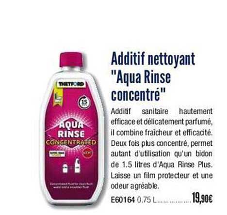 additif nettoyant "aqua rinse concentré"