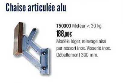 chaise articulée alu t50000 moteur <30 kg