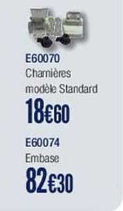 e60070 charnières modèle standard, e60074 embase