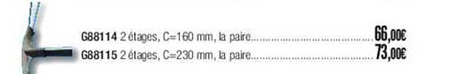 G88114 2 étages C=160 Mm La Paire G88115 2 étages C=230 Mm La Paire