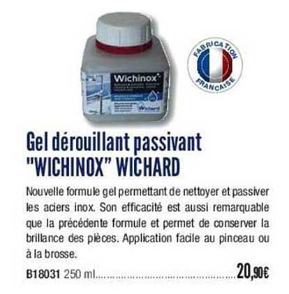 gel dérouillant passivant "wichinox" wichard