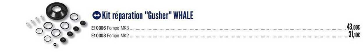 kit réparation "gusher" whale