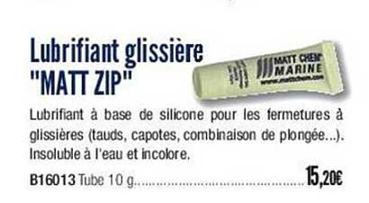 lubrifiant glissière "matt zip"