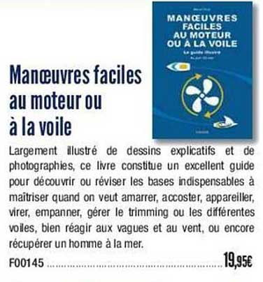 manœuvres faciles au moteur ou à la voile