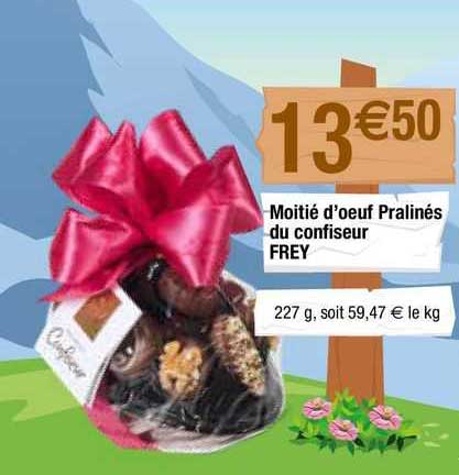 moitié d'œuf pralinés du confiseur frey