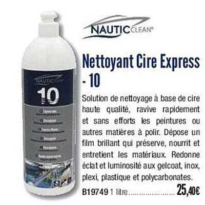 nettoyant cire express - 10 nautic clean