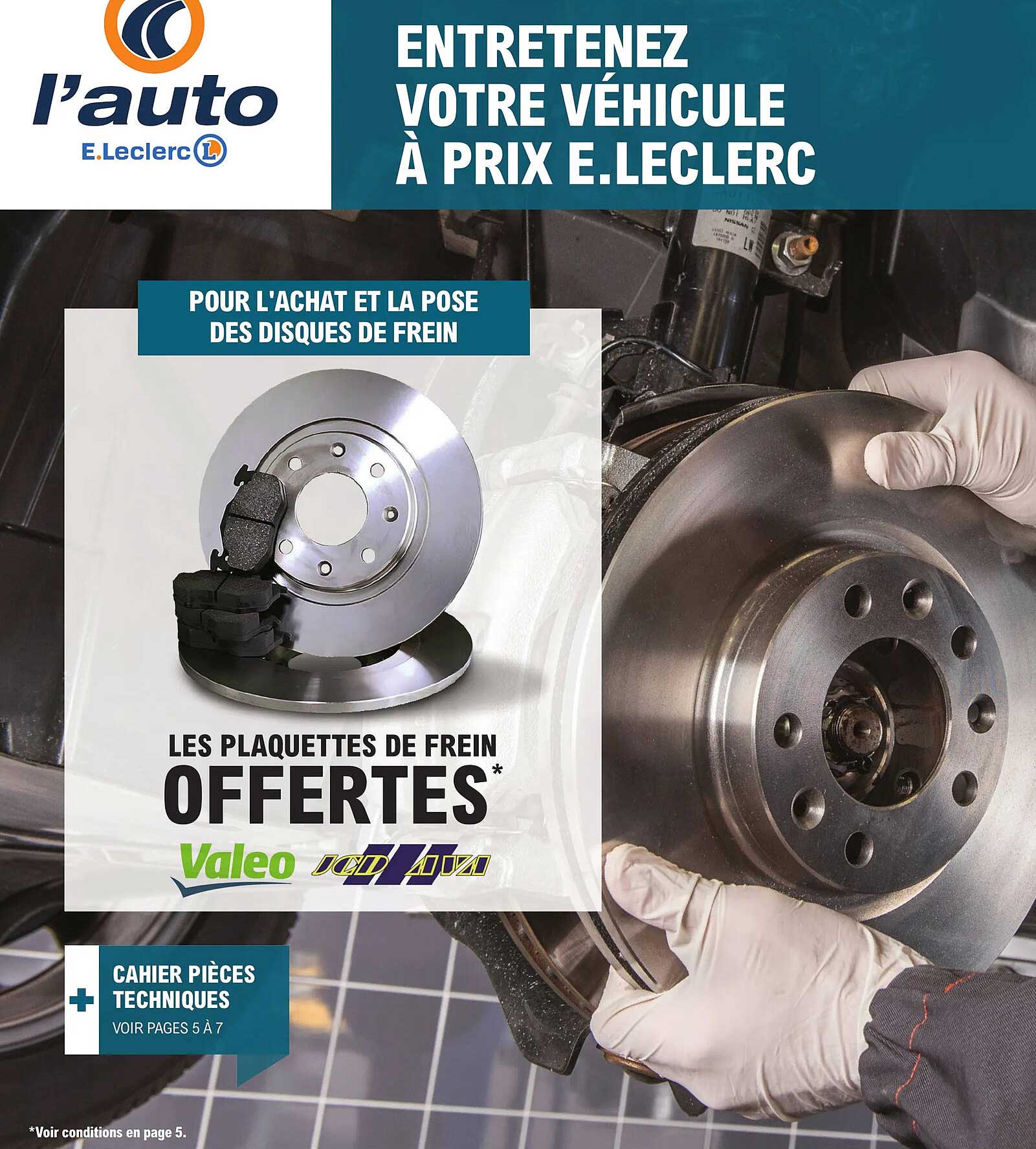 pour l'achat et la pose des disques de frein les plaquettes de frein offertes valeo