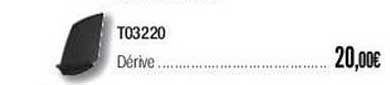t03220 dérive