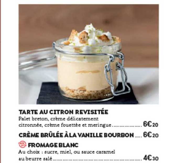 tarte au citron revisitée, crème brûlée à la vanille bourbon, fromage blanc