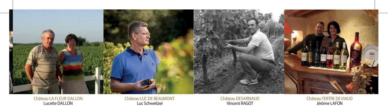 Château La Fleur Dallon Lucette Dallon, Château Luc De Beaumont Luc Schweitzer, Château Desarnaud Vincent Ragot