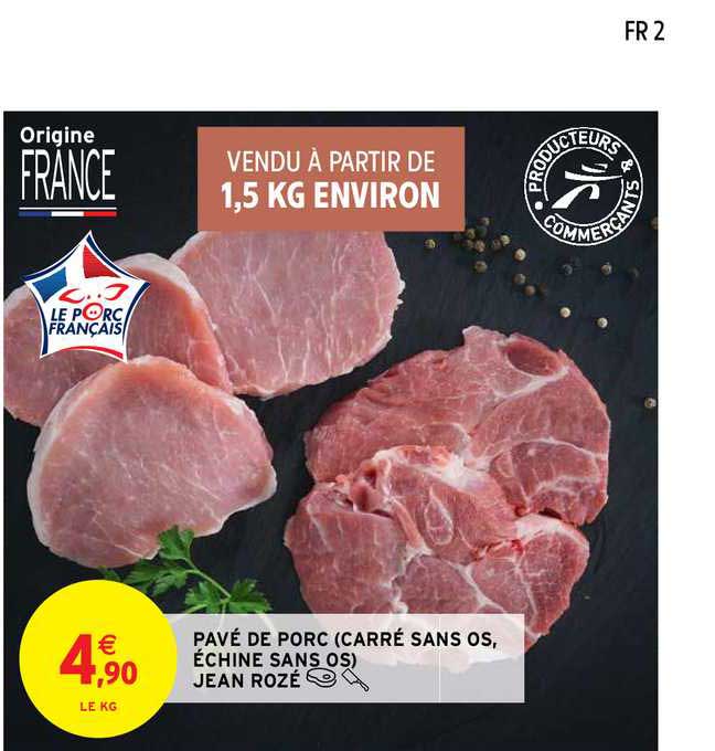 pavé de porc (carré sans os, échine sans os) jean rozé