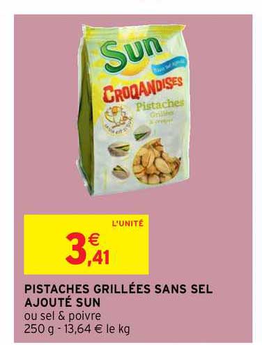 pistaches grillées sans sel ajouté sun