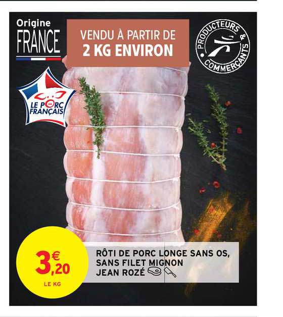 rôti de porc longe sans os, sans filet mignon jean rozé