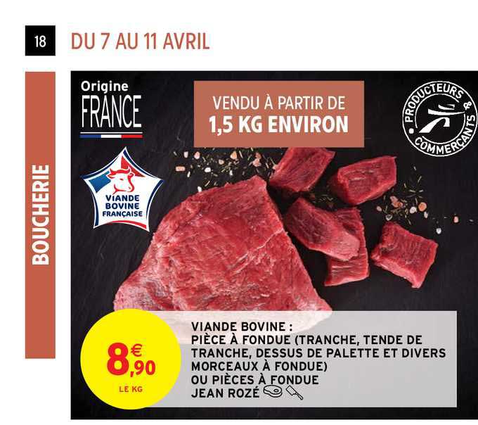 viande bovine : pièce à fondue (tranche, tende de tranche, dessus de palette et divers morceaux à fondue) ou pièces à fondue jean rozé