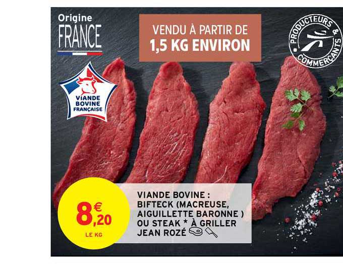 viande bovine : bifteck (macreuse, aiguillette baronne) ou steak à griller jean rozé