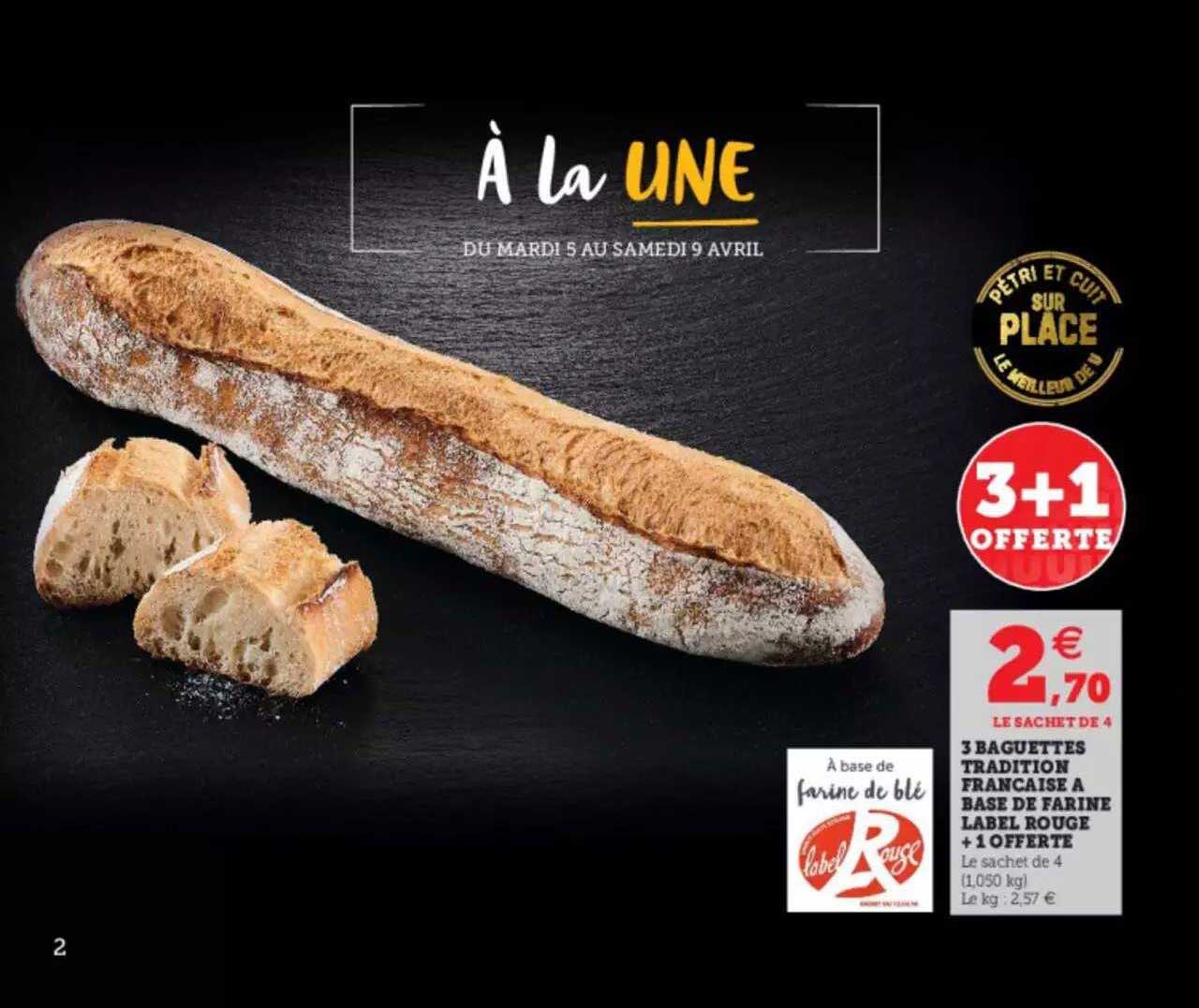 3 Baguettes Tradition Française à Base De Farine Label Rouge + 1 Offerte