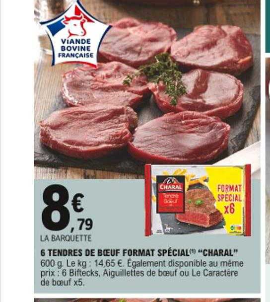 6 tendres de bœuf format spécial "charal"