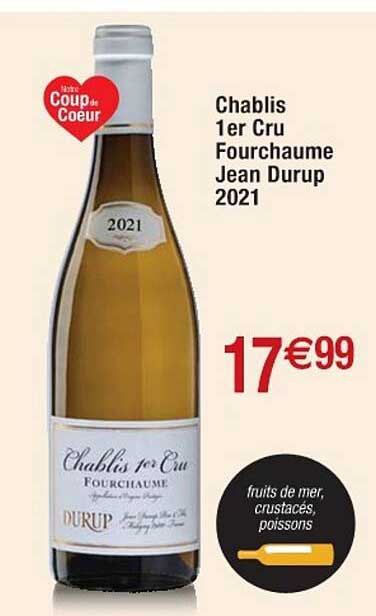 chablis 1er cru fourchaume jean durup 2021