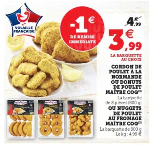 cordon de poulet à la normande ou donuts de poulet maître coq ou nuggets de poulet au fromage maître coq