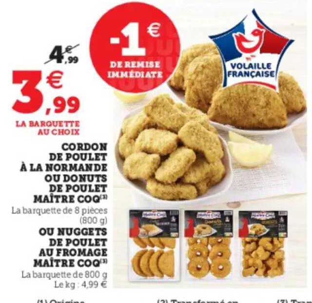 cordon de poulet à la normande ou donuts de poulet maître coq ou nuggets de poulet au fromage maître coq
